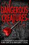 [Dangerous Creatures 01] • Dangerous Creatures